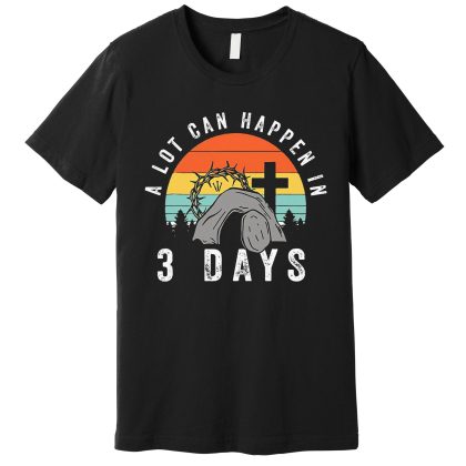 Vintage A Lot Can Happen In 3 Days Easter Day Unisex Gildan T-shirt Comfort Colors T-shirt, Happy Easter Day Gift Idea