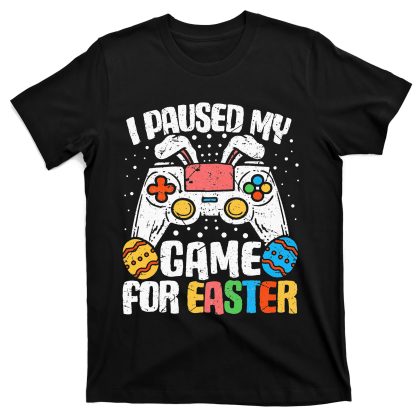 I Paused My Game For Easter Unisex Gildan T-shirt Comfort Colors T-Shirt, Happy Easter Day Gift Idea, Bunny Shirt For Men Women